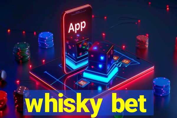 whisky bet